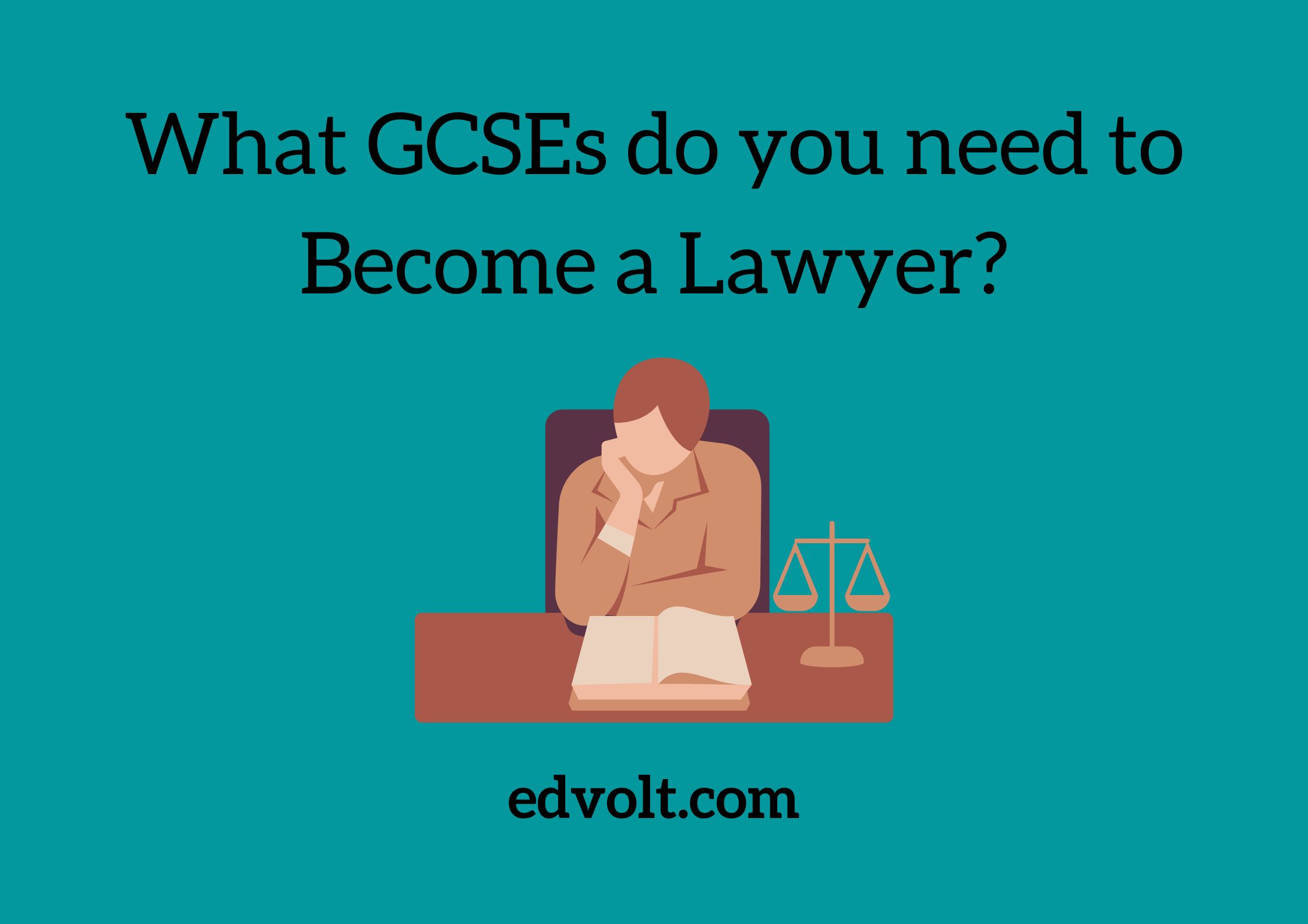 What GCSEs do you need to Become a Lawyer?