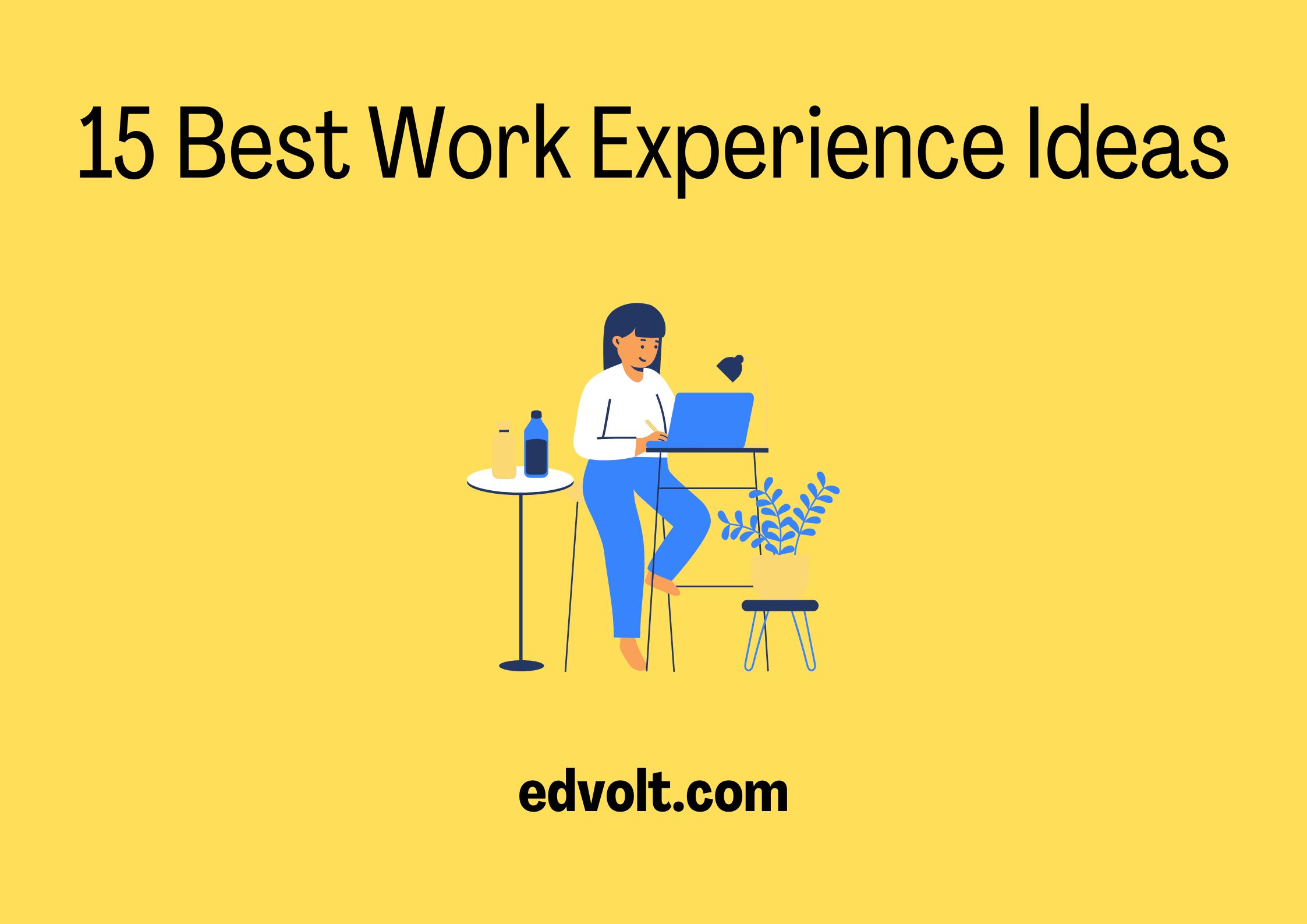 15 Best Work Experience Ideas