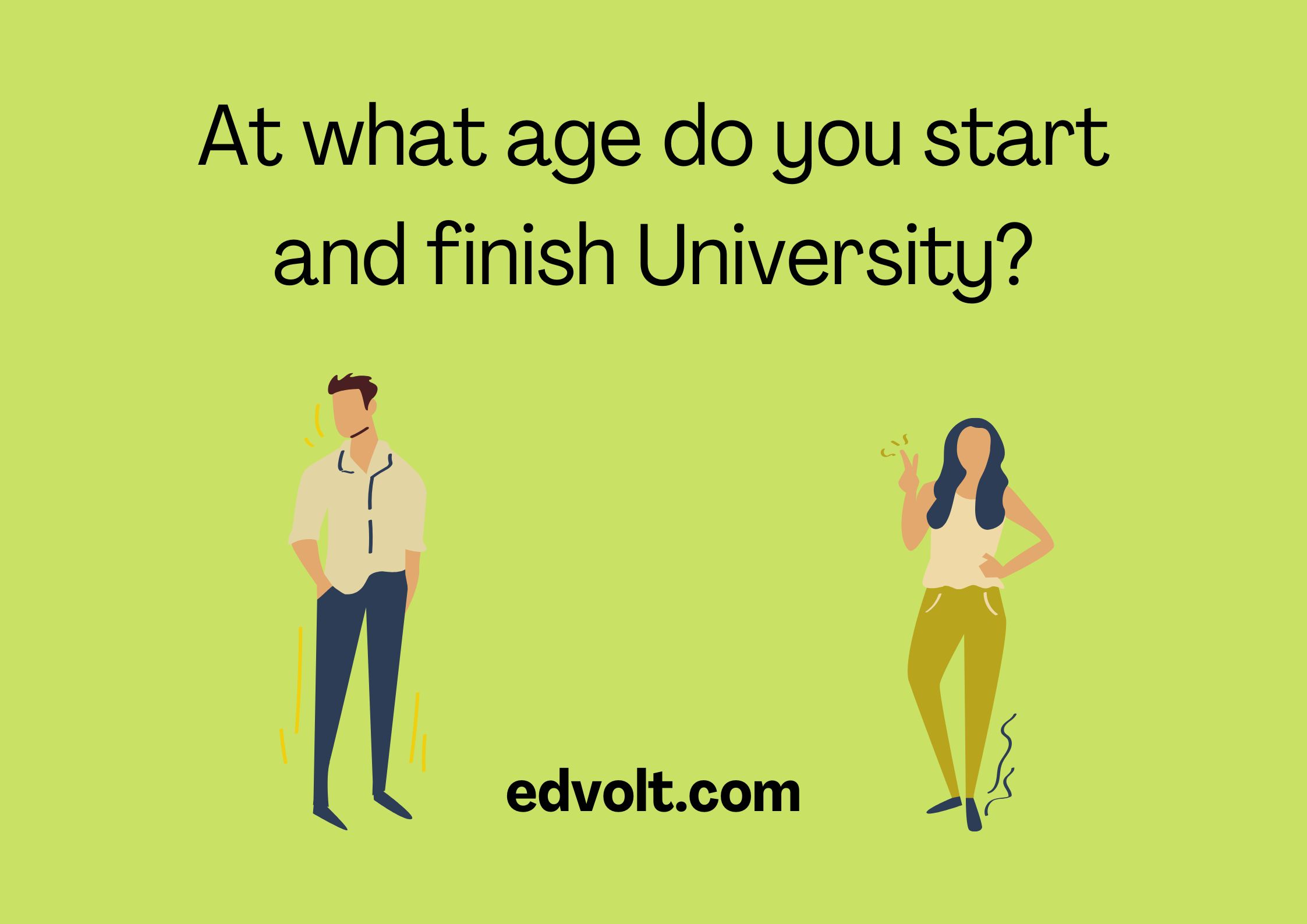 At what age do you start and finish University?