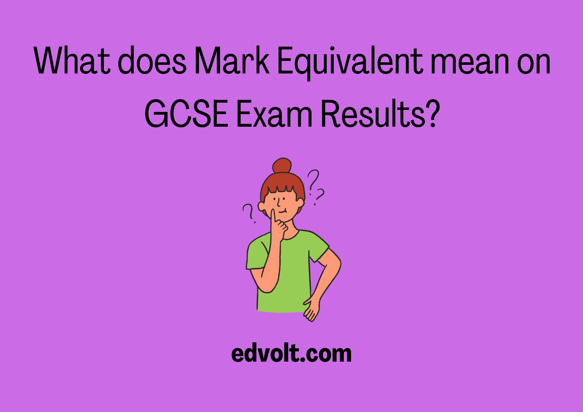 What does Mark Equivalent mean on GCSE Exam Results?